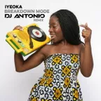 Iyeoka - Breakdown Mode (Dj Antonio Remix Extended)