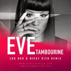 Eve — Tambourine (Lou Doo & Nicky Rich Remix)