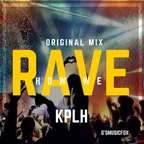 KPLH - How We Rave (OriginalMix)
