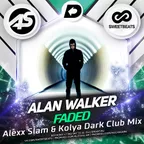 Alan Walker - Faded (Alexx Slam & Kolya Dark Club Mix)
