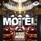DJ AlexMINI - Motel Music Mix 2016 [MOUSE-P]