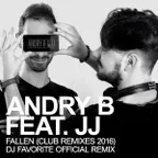 Andry B & JJ - Fallen (DJ Favorite Official Remix)