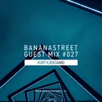Bananastreet Guest Mix #027