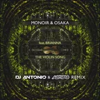 Monoir & Osaka - The Violin Song (Dj Antonio and Astero Remix)