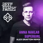 Anna Naklab – Supergirl (Alex Grafton Remix) [S&S  DEEP FAMILY]