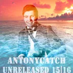 AntonyCatch - Unreleased 1516