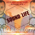 SOUND LIFE Vocal Deep House Music Summer Time # 5