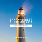 Bananastreet Guest Mix #031