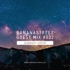 Bananastreet Guest Mix #032