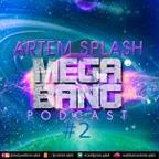 Artem Splash-Mega Bang #2