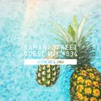 Bananastreet Guest Mix #034