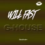 Will Fast - [G-House Stockholm]