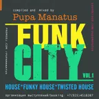 Pupa Manatus – FUNK CITY vol.1 2016