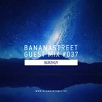 Bananastreet Guest Mix #037