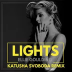Ellie Goulding – Lights (Katusha Svoboda Remix)