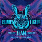 Bunny Tiger Team Podcast #010