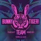Bunny Tiger Team Podcast #011