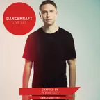 Dancekraft Show – Live Episode 243 by Borgeous (House Of Borgeous)
