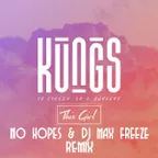 Kungs vs. Cookin' On 3 Burners — This Girl (No Hopes & DJ Max Freeze Remix)