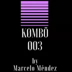 K O M B O Podcast #003