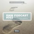 RWM Podcast #003