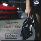 Sexy Moscow Night Podcast vol.01