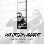 JazzyFunk Records Podcast #003