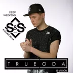 TRUEODA [Хабаровск]  - DEEP WEEKEND #14 ( S&S GROUP )
