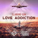 ELI MOORE - LOVE ADDICTION ( S&S GROUP )