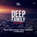 Wan Roux feat. Vika Tendery - Formidable (Deep Family Records)