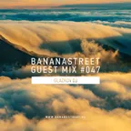 Bananastreet Guest Mix #47