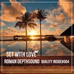 QUALITY INSIDE #004 (SET WITH LOVE)