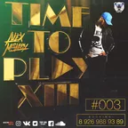 Time To Play XIII #003 – [2016]