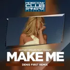 Britney Spears Feat. G - Eazy – Make Me (Denis First Remix)