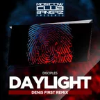 Disciples - Daylight (Denis First Remix)