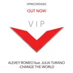 Alexey Romeo feat. Julia Turano – Change The World (Preview)