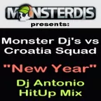 Monster Djs vs Croatia Squad - New Year (Dj Antonio HitUp Mix)