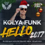 Hello 2017 (Russian House Band New Year Mix)