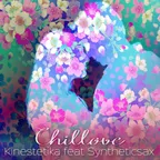 Kinestetika feat Syntheticsax - Chillove