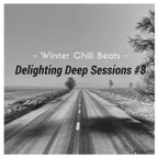 Winter Chill Beats (Delighting Deep Sessions #8)