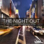 The Night Out (Part 5 of the 6 Tech & Progressive B Side)