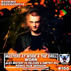 Masters At Work & The Drill - Work (Alex Mistery Vs Velchev & Dmitriy Rs Remix Radio Edit) [2017]