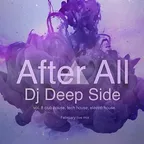 Dj Deep Side - After All vol.8 February mix