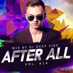 Dj Deep Side - After All vol.14 (22.03.2016)