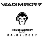 Mixed by DJ VladimiroFF -House Monkey Radio # 001 (Life MIX 02.04.2017)