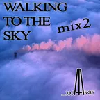 Walking to the sky mix2
