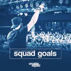 Squad Goals Podcast 004