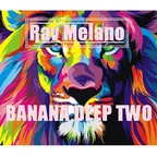 Rav Melano - Banana Deep Two