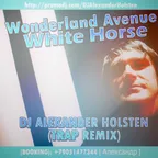 Wonderland Avenue – White Horse (Alexander Holsten Trap Remix)