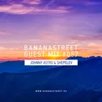 Bananastreet Guest Mix #057